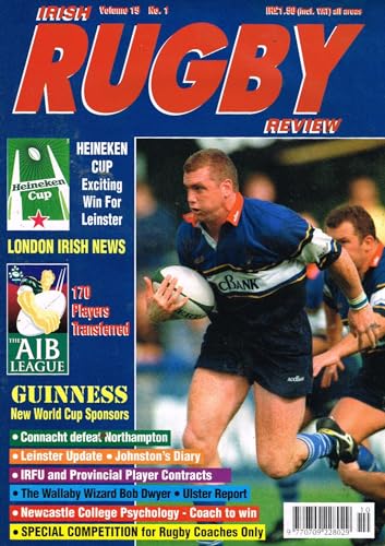 Irish Rugby Review, Vol 15, No 1, 1997 - Heineken Cup, AIB League, Guinness World Cup sponsors, Connacht v Northampton, Bob Dwyer, Newcastle College, IRFU/Provincial contracts