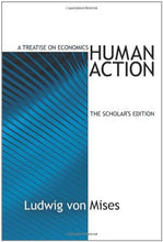 Load image into Gallery viewer, Human Action, The Scholar&#39;s Edition