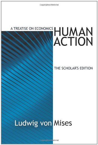 Human Action, The Scholar's Edition