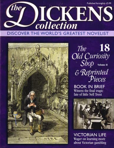 The Dickens Collection, issue 18: Discover the World's Greatest Novelist - The Old Curiosity Shop Volume II