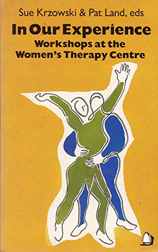In Our Experience: Workshops at the Women's Therapy Centre