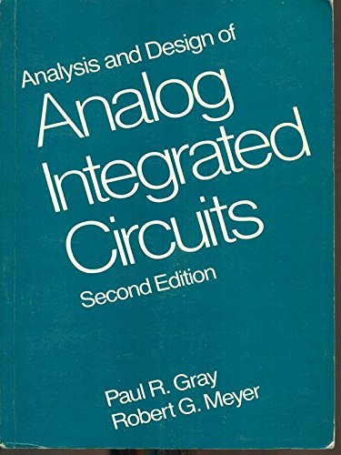 Analysis and Design of Analog Integrated Circuits