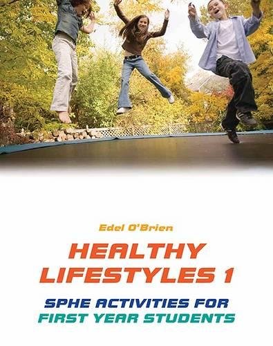 Healthy Lifestyles: Bk. 1: SPHE Activities for First Year
