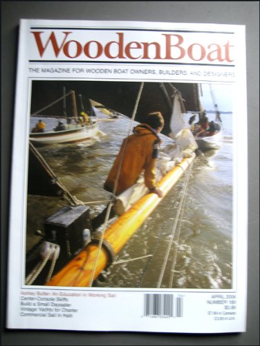 WoodenBoat magazine, March/April 2006, Number 189 (Wooden Boat magazine): The Magazine for Wooden Boat Owners, Builders, and Designers