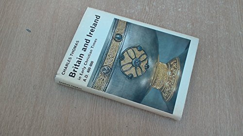 Britain and Ireland in Early Christian Times A.D. 400-800