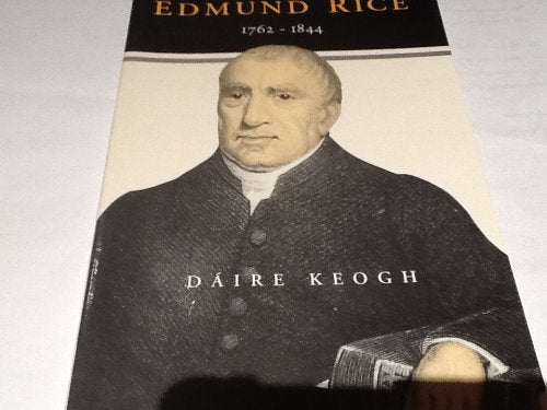 Edmund Rice: 1762-1844