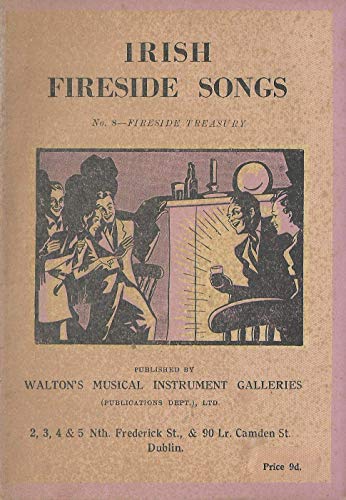 Irish Fireside Songs, No. 8 - Fireside Treasury