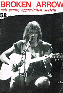 Broken Arrow Magazine: a Neil Young Appreciation Society Publication: August (Aug) 1988, No. 32