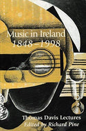 Music in Ireland, 1848-1998 (Thomas Davis lectures)