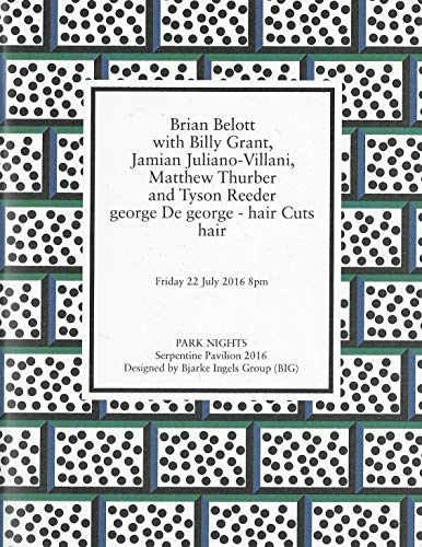 Brian Belott with Billy Grant, Jamian Juliano-Villani, Matthew Thurber and Tyson Reeder george De george - hair Cuts hair. Park Nights, Serpentine Pavilion