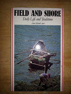 Field and Shore - Daily Life and Traditions Aran Islands 1900