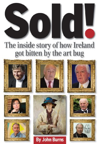 Sold!: The Inside Story of How Ireland Got Bitten by the Art Bug