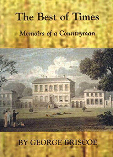 The Best of Times: Memoirs of a Countryman