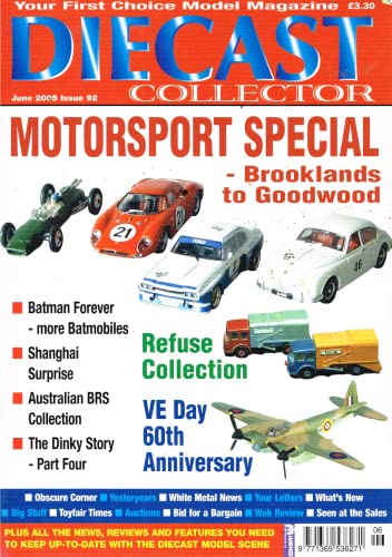Diecast Collector, June 2005, Issue 92: Your First Choice Model Magazine. Motorsport Special: Brooklands to Goodwood
