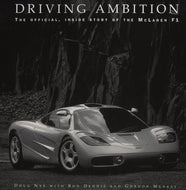 Driving Ambition : The Official Inside Story of the McLaren F1