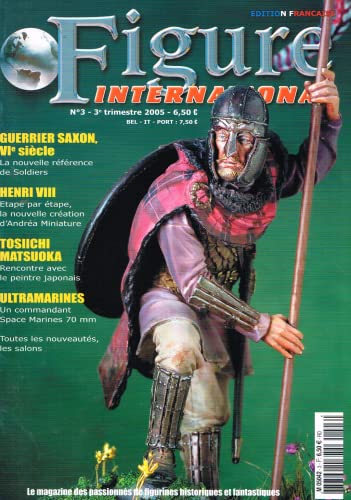 Figure International, No3, 3e trimestre 2005 - Edition Francaise: Le magazine des passionnés de figurines historiques et fantastiques