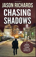 Chasing Shadows: A Gripping Drew Patrick Crime Thriller Novella (Drew Patrick Private Investigator Series)