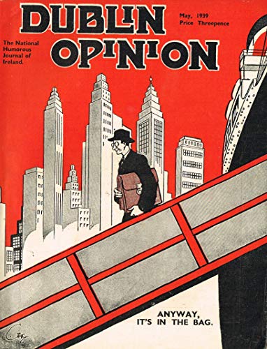 Dublin Opinion - Vol. XVIII No. 207 - May 1939: The National Humorous Journal of Ireland