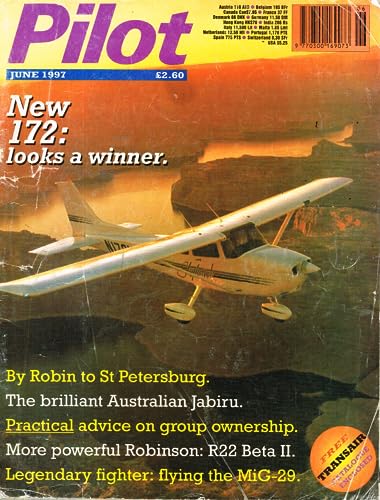Pilot magazine, June 1997, Vol 31, No 6: Cessna 172 Skyhawk, Robin, St Petersburg, Australian Jabiru, group ownership, Robinson R22 Beta II, MiG-29