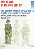 Men at War in the 20th Century, Issue 42: The German Army in World War II: North Africa and the Balkans - Private, 2nd Machine Gun Battalion: Tobruk, 1941