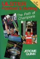 Ulster Football and Hurling : The Path of Champions
