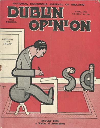 Dublin Opinion - Vol. XIII, No. 146 - April 1934 - The National Humorous Journal of Ireland