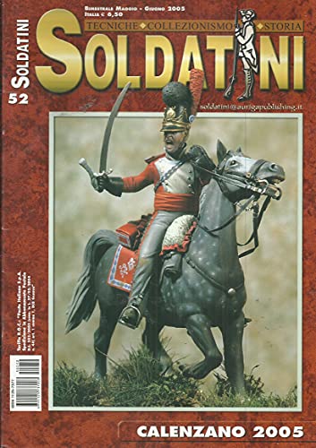 Soldatini magazine, No 52, Giugno 2005 (June) - Calenzano 2005 - Tecniche, Collezionismo, Storia