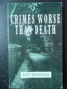 Crimes Worse Than Death: An Expose of How Violence is Terrorising Women