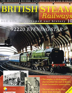 British Steam Railways And How They Shaped Our History magazine no. 10: 92220 Evening Star