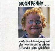 Moonpenny: A Collection of Rhymes, Songs and Play-verse for and by Children (Moon Penny)