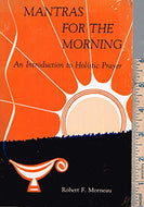 Mantras for the Morning: Introduction to Holistic Prayer
