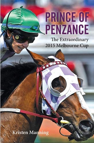 Prince of Penzance: The Extraordinary 2015 Melbourne Cup