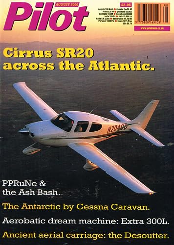 Pilot magazine, August 2000, Vol 34, No 8: Cirrus SR20 crosses the Atlantic, PPRuNe, Ash Bash, Antarctic by Cessna Caravan, Extra 300L aerobatics, Desoutter