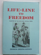 Life-line to Freedom (Ulster in the Second World War)