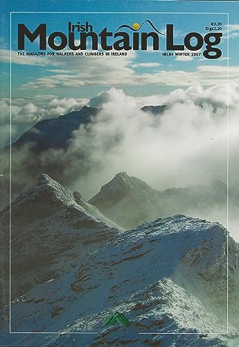 Irish Mountain Log, IML84, Winter 2007: The Magazine for Walkers and Climbers in Ireland