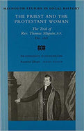 The Priest and the Protestant Woman: The Trial of Rev Thomas Maguire, P.P., December 1827 (Maynooth Studies in Local History)