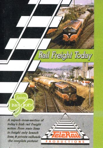 Rail Freight Today - Exploring Ireland