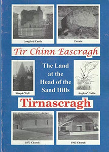 Tír Chinn Eascragh - Tirnascragh: The Land at the Head of the Sand Hills