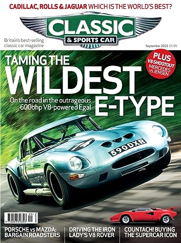 Classic and Sports Car Magazine, September 2022, Vol 41, No 6: Jaguar E-Type Egal V8, Porsche vs Mazda Roadsters, Margret Thatcher's Rover V8, Lamborghini Countach, Cadillac, Rolls, Jaguar (Classic & Sportscar)