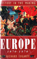 Europe: History in the Making, 1870-1966