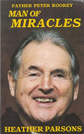 Father Peter Rookey: Man of Miracles