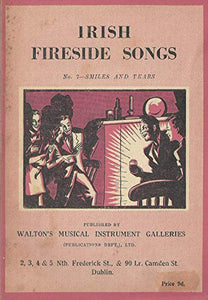 Irish Fireside Songs, No. 7 - Smiles and Tears
