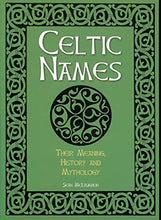 Load image into Gallery viewer, Celtic Names: The Meaning, History and Mythology