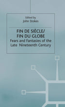 Load image into Gallery viewer, Fin de Siécle/Fin du Globe: Fear and Fantasies of the Late Nineteenth Century (Warwick Studies in the European Humanities)