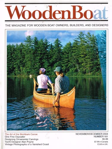 WoodenBoat magazine, 181, November December 2004, The Magazine for Wooden Boat Owners, Builders, and Designers (Wooden Boat magazine)