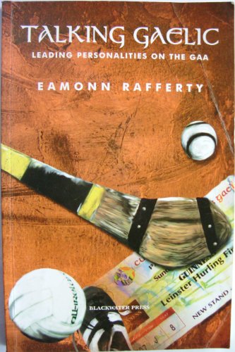 Talking Gaelic: Leading personalities on the GAA