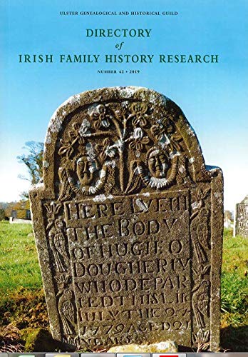 Directory of Irish Family History Research, No. 42, 2019
