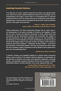 The Most Controversial Decision: Truman, the Atomic Bombs, and the Defeat of Japan (Cambridge Essential Histories)