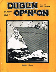 Dublin Opinion - Vol. XXIV (24) - May 1945: The National Humorous Journal of Ireland