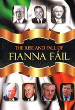 Load image into Gallery viewer, The Rise and Fall of Fianna Fáil